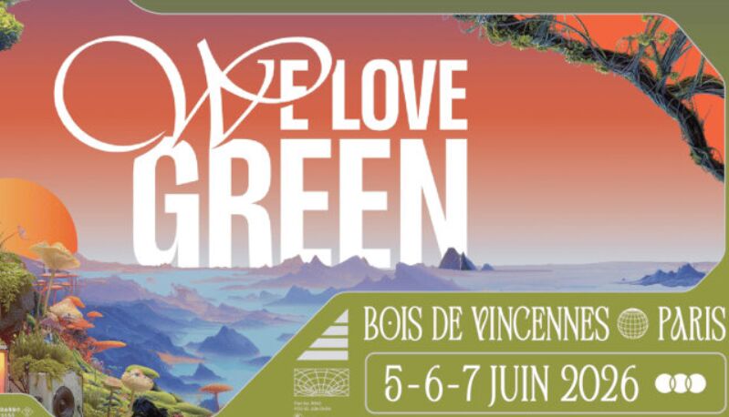 We Love Green 2026 : quand musique et conscience se rencontrent