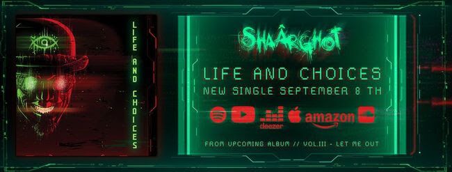 Shaârghot : Nouveau single "Life and Choices"