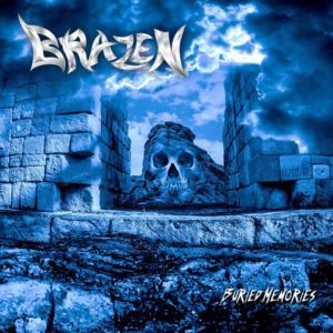 BRAZEN - Buried Memories